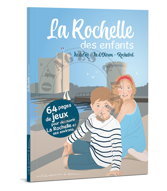 Livre jeu: La Rochelle des enfants Ile de ré et d'oléron